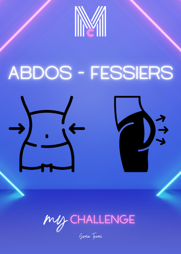 Programme Spécial - MY CHALLENGE - ABDOS & FESSIERS